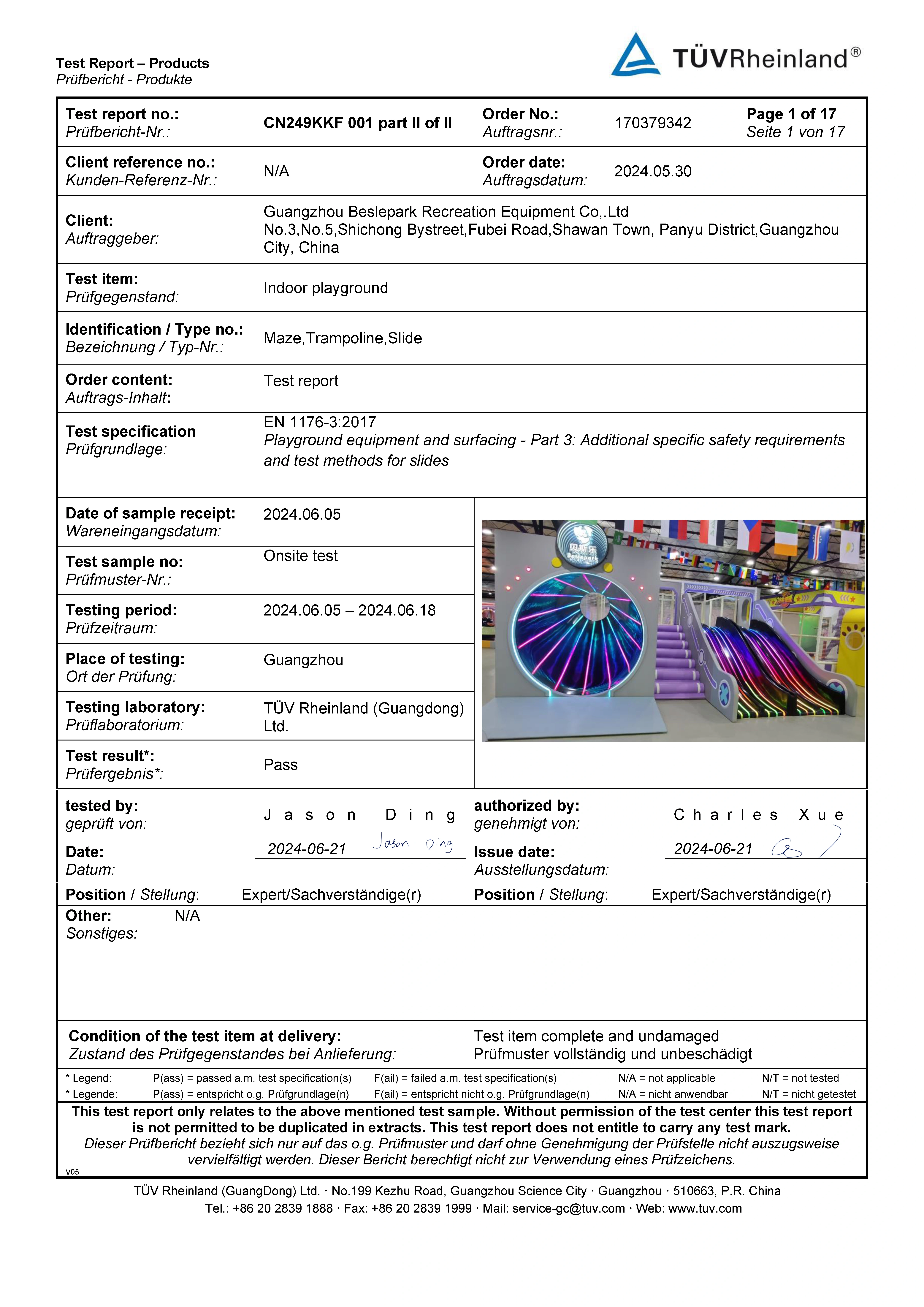 <br>TUV TEST REPORT<br> Indoor playground - Maze, Trampoline, Slide EN 1176-3:2017  Playground equipment and surfacing Part 3: Additional specific safety  requirements and test methods for slides Test Result: Pass